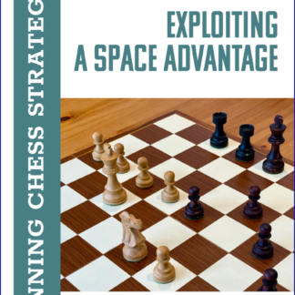 Exploiting a Space Advantage - Winning Chess Strategies