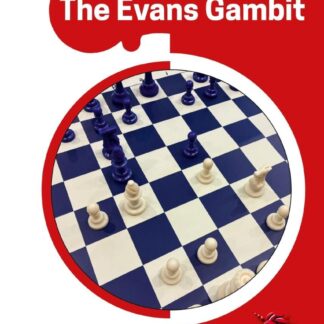 The Evans Gambit - A repertoire for White after 1.e4 e5