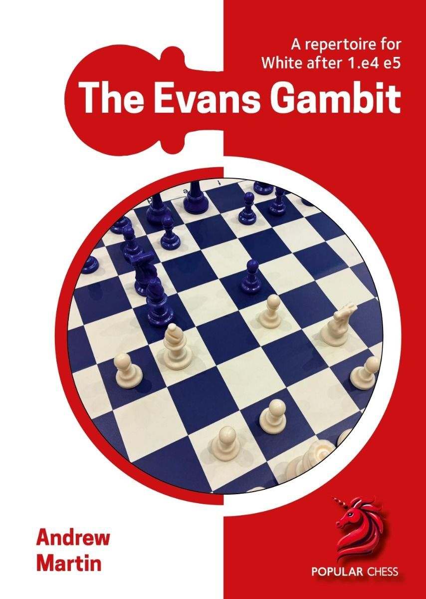 The Evans Gambit - A repertoire for White after 1.e4 e5